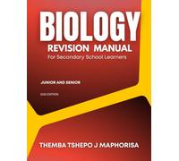 Biology Revision Manual for Secondary School Learners: Junior and Senior (The Themba's STEM Series)