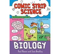 Comic Strip Science: Biology: The science of animals, plants and the human body (Comic Strip Science)