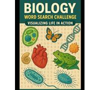 Biology: Visualizing Life in Action (Word Search Challenge): Engaging puzzles to master biology concepts