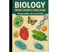 Biology: Visualizing Life in Action (Word Search Challenge): Engaging puzzles to master biology concepts