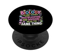 Biology Where Multiply and Divide Mean Same Thing - PopSockets Adhesive PopGrip