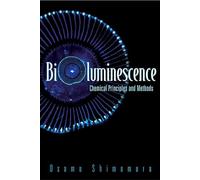 Bioluminescence: Chemical Principles And Methods