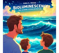 Bioluminescence: The Glowing Ocean Adventure