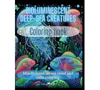 Bioluminescent Deep-Sea Creatures: Mindfulness, stress relief and calm coloring