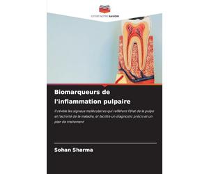 Biomarqueurs de l'inflammation pulpaire: Il révèle les signaux moléculaires qui reflètent l'état de la pulpe et l'activité de la maladie, et facilite un diagnostic précis et un plan de traitement