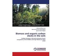 Biomass and organic carbon stocks in the soils: Carbon storage in the oak evergreen forest ecosystems of the Middle and high Moroccan Atlas areas