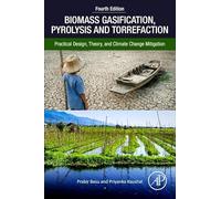 Biomass Gasification, Pyrolysis, and Torrefaction: Practical Design, Theory, and Climate Change Mitigation
