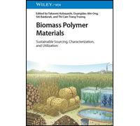 Biomass Polymer Materials : Sustainable Sourcing, Characterization, and Utilization