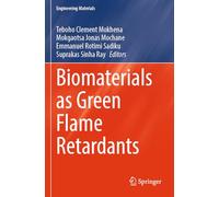 Biomaterials as Green Flame Retardants (Engineering Materials)