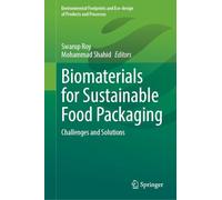 Biomaterials for Sustainable Food Packaging: Challenges and Solutions (Environmental Footprints and Eco-design of Products and Processes)