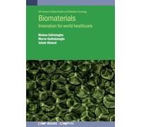 Biomaterials: Innovation for world healthcare