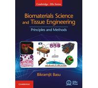 Biomaterials Science and Tissue Engineering: Principles and Methods (Cambridge IISc Series)