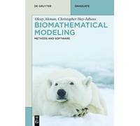 Biomathematical Modeling: Methods and Software (De Gruyter Textbook)