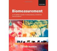 Biomeasurement: A student's guide to biological statistics by Hawkins, Dawn Published by OUP Oxford (2009)