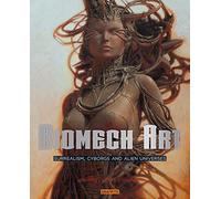 Biomech Art: Surrealism, Cyborgs and Alien Universes