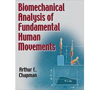 Biomechanical Analysis of Fundamental Human Movements