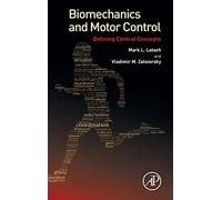 Biomechanics and Motor Control: Defining Central Concepts