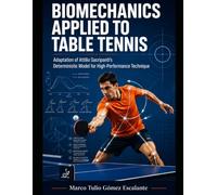 Biomechanics Applied to Table Tennis: Adaptation of the Deterministic Model