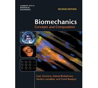 Biomechanics: Concepts and Computation (Cambridge Texts in Biomedical Engineering)