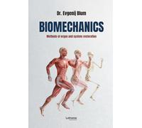 Biomechanics: Methods of organ and system restoration