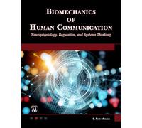 Biomechanics of Human Communication: Neurophysiology, Regulation, and Systems Thinking
