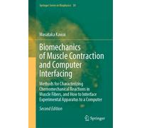 Biomechanics of Muscle Contraction and Computer Interfacing : Methods for Characterizing Chemomechanical Reactions in Muscle Fibers, and How to Interface Experimental Apparatus to a Computer