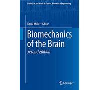 Biomechanics of the Brain (Biological and Medical Physics, Biomedical Engineering)