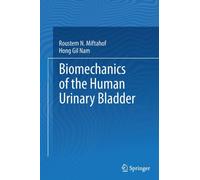 Biomechanics of the Human Urinary Bladder