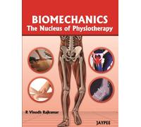 Biomechanics The Nucleus of Physiotherapy