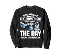 Biomed Tech Equipment Be Saved Biomedical Technician Sweatshirt