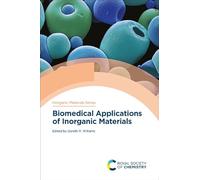 Biomedical Applications of Inorganic Materials: Volume 10 (Inorganic Materials Series)