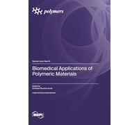 Biomedical Applications of Polymeric Materials