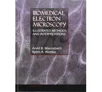 Biomedical Electron Microscopy: Illustrated Methods and Interpretations