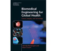 Biomedical Engineering for Global Health : Cancer, Inequity, and Technology