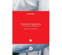 Biomedical Engineering - From Theory to Applications
