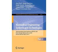 Biomedical Engineering Systems and Technologies: 18th International Joint Conference, BIOSTEC 2025, Porto, Portugal, February 20-22, 2025, Revised ... in Computer and Information Science, 3115)