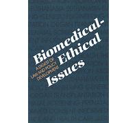 Biomedical - Ethical Issues: A Digest Law and Policy Development (Medical Ethics)