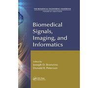 Biomedical Signals, Imaging, and Informatics (The Biomedical Engineering Handbook, Fourth Edition)