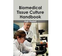 Biomedical Tissue Culture Handbook