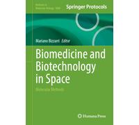 Biomedicine and Biotechnology in Space : Molecular Methods