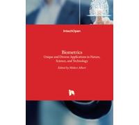 Biometrics - Unique and Diverse Applications in Nature, Science, and Technology