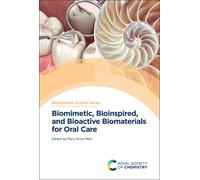 Biomimetic, Bioinspired, and Bioactive Biomaterials for Oral Care