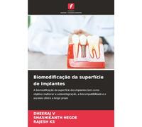Biomodificação da superfície de implantes: A biomodificação da superfície dos implantes tem como objetivo melhorar a osteointegração, a biocompatibilidade e o sucesso clínico a longo prazo