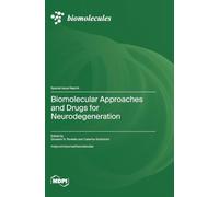 Biomolecular Approaches and Drugs for Neurodegeneration