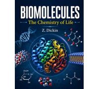 Biomolecules: The Chemistry of Life