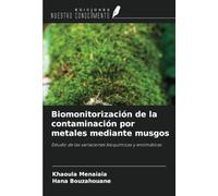 Biomonitorización de la contaminación por metales mediante musgos: Estudio de las variaciones bioquímicas y enzimáticas