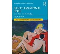 Bion’s Emotional Links : Love, Hate and Knowledge