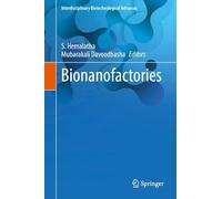Bionanofactories (Interdisciplinary Biotechnological Advances)
