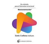 Bioneuroemoción: Un método para el bienestar emocional: Un Metodo Para El Bienestar Emocional