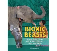 Bionic Beasts: Saving Animal Lives with Artificial Flippers, Legs, and Beaks